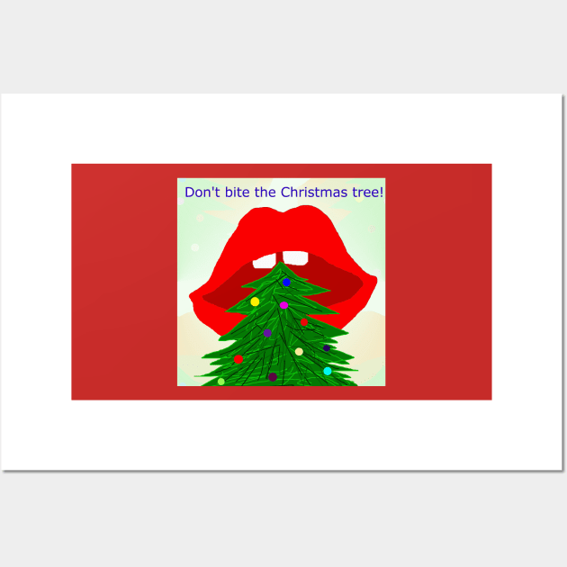 Don't bite the Christmas tree, #giftoriginal Wall Art by TiiaVissak